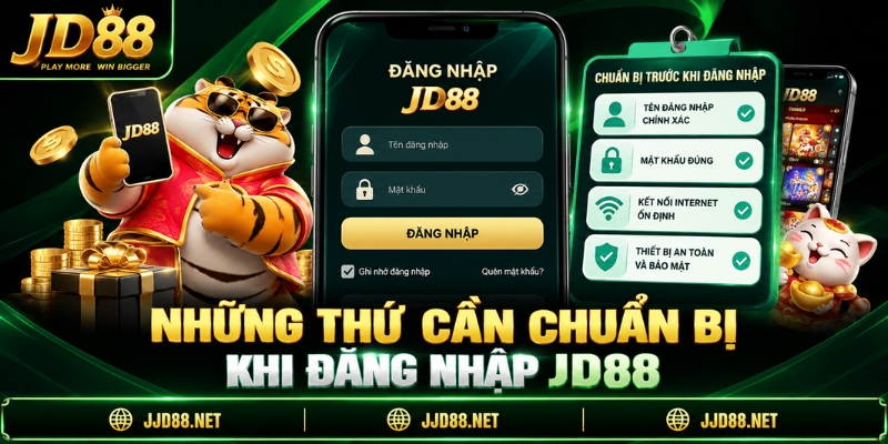 Những thứ cần chuẩn bị khi Đăng nhập JD88 